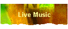 Live Music